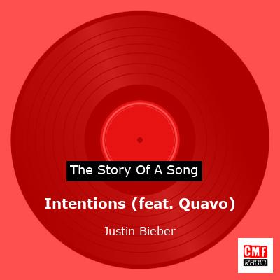 Story of the song Intentions (feat. Quavo) - Justin Bieber