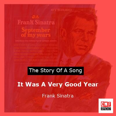 Story of the song It Was A Very Good Year - Frank Sinatra