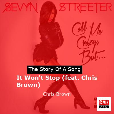 Story of the song It Won't Stop (feat. Chris Brown)  - Chris Brown