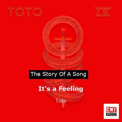 Story of the song It's a Feeling - Toto
