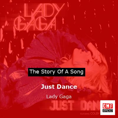 Story of the song Just Dance - Lady Gaga
