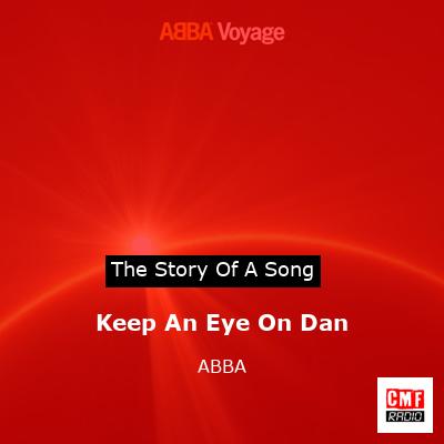 Story of the song Keep An Eye On Dan - ABBA