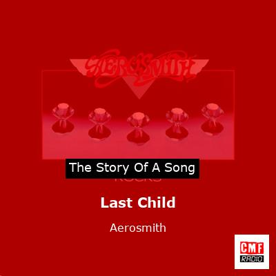Story of the song Last Child - Aerosmith