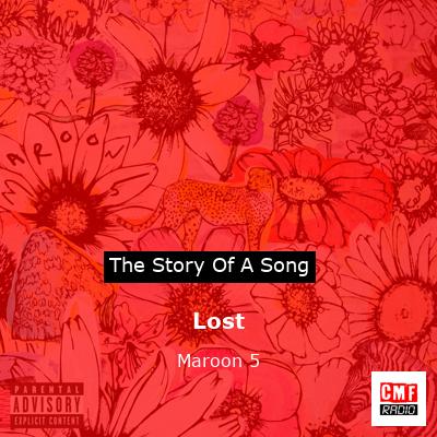 Story of the song Lost - Maroon 5