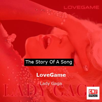 LoveGame – Lady Gaga