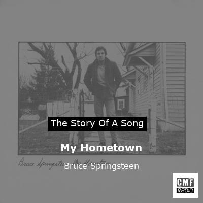 Story of the song My Hometown - Bruce Springsteen