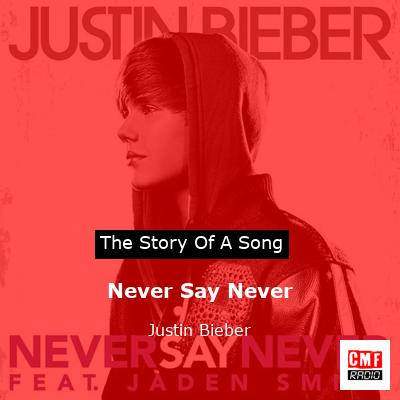 Never Say Never – Justin Bieber
