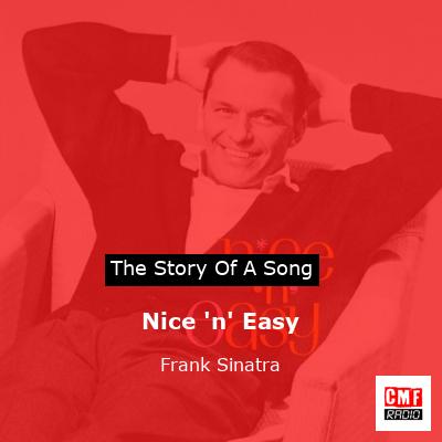 Story of the song Nice 'n' Easy - Frank Sinatra