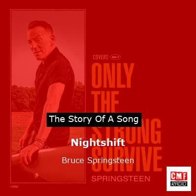 Story of the song Nightshift - Bruce Springsteen