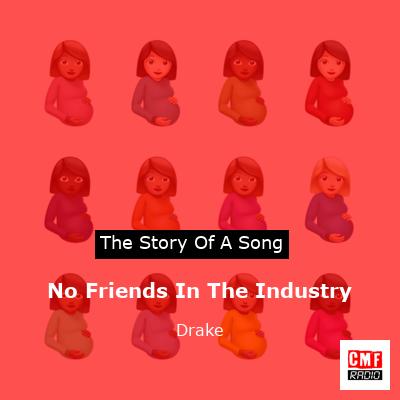 No Friends In The Industry – Drake