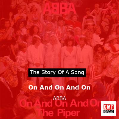 Story of the song On And On And On - ABBA