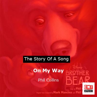 Story of the song On My Way - Phil Collins