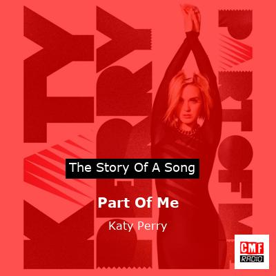 Story of the song Part Of Me - Katy Perry