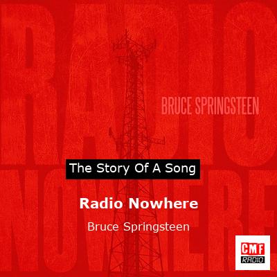 Story of the song Radio Nowhere - Bruce Springsteen