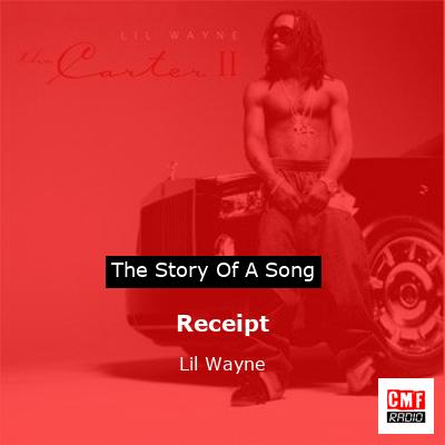 Story of the song Receipt - Lil Wayne
