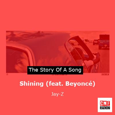 Story of the song Shining (feat. Beyoncé) - Jay-Z
