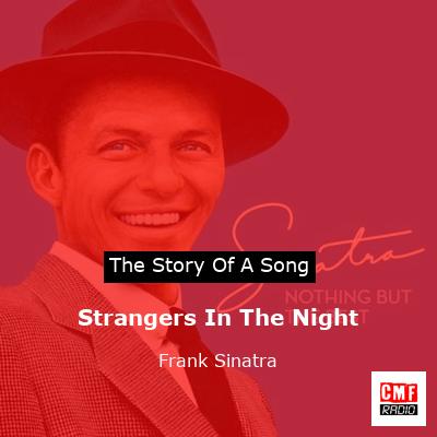 Story of the song Strangers In The Night - Frank Sinatra