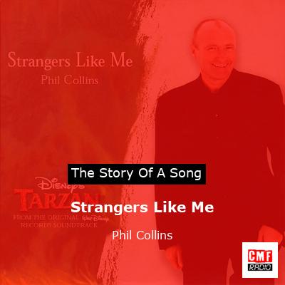 Story of the song Strangers Like Me - Phil Collins