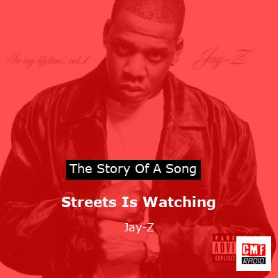 Story of the song Streets Is Watching - Jay-Z