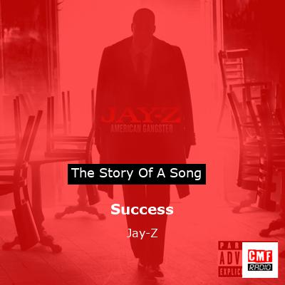 Story of the song Success - Jay-Z