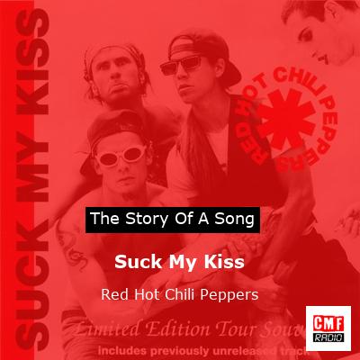 The story a song: Suck My Kiss - Red Hot Chili Peppers