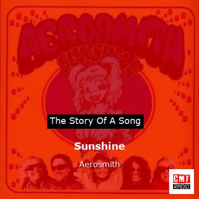 Story of the song Sunshine - Aerosmith