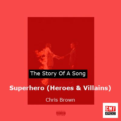 Superhero (Heroes & Villains)  – Chris Brown