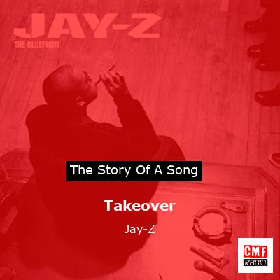 Story of the song Takeover - Jay-Z