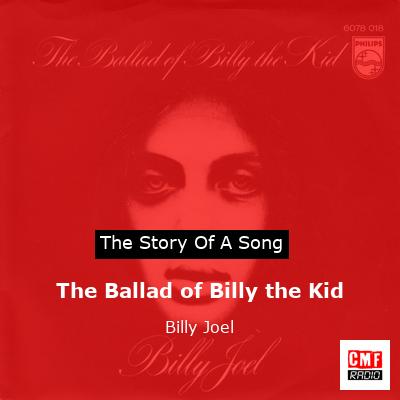 Story of the song The Ballad of Billy the Kid - Billy Joel