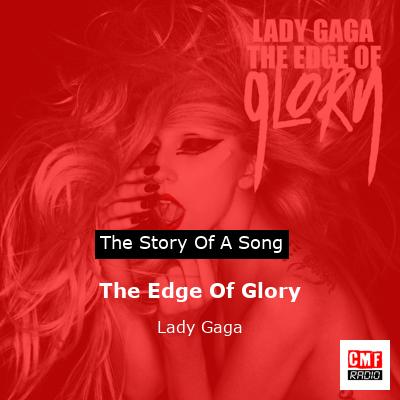 Story of the song The Edge Of Glory - Lady Gaga