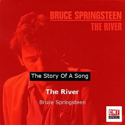 Story of the song The River - Bruce Springsteen