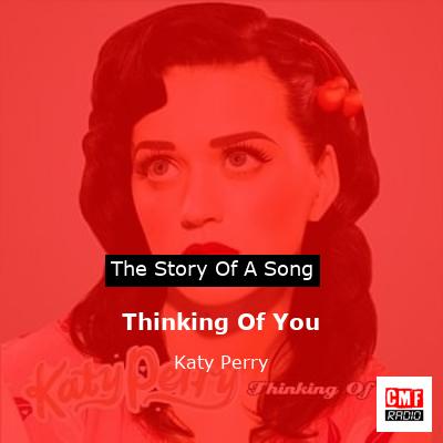 Thinking Of You – Katy Perry