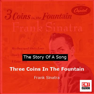 Three Coins In The Fountain – Frank Sinatra