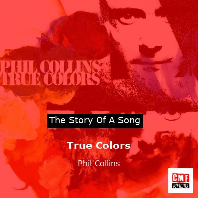Story of the song True Colors - Phil Collins