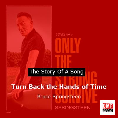 Turn Back the Hands of Time – Bruce Springsteen