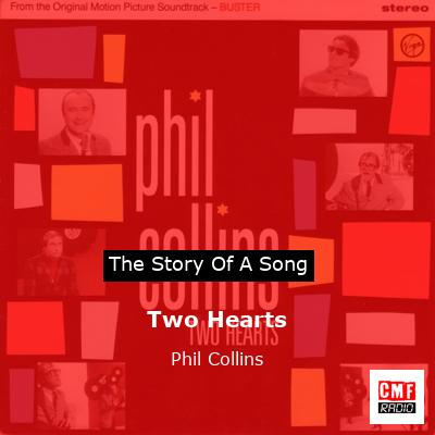 Story of the song Two Hearts - Phil Collins