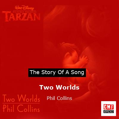Story of the song Two Worlds - Phil Collins