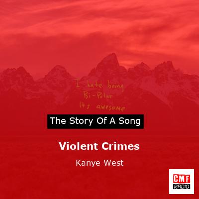 Violent Crimes – Kanye West