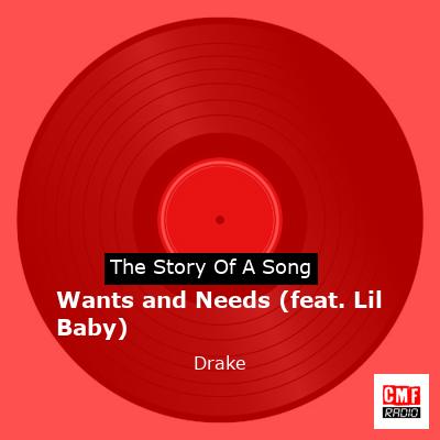 Wants and Needs (feat. Lil Baby) – Drake