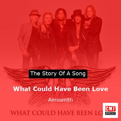 What Could Have Been Love – Aerosmith
