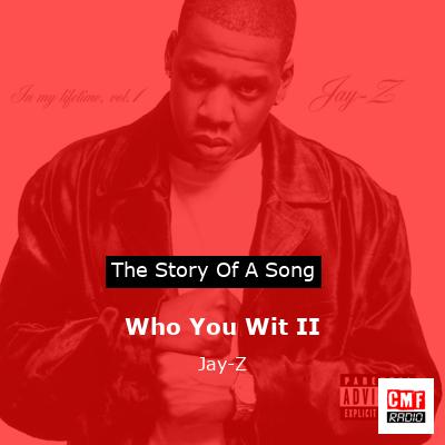 Who You Wit II – Jay-Z