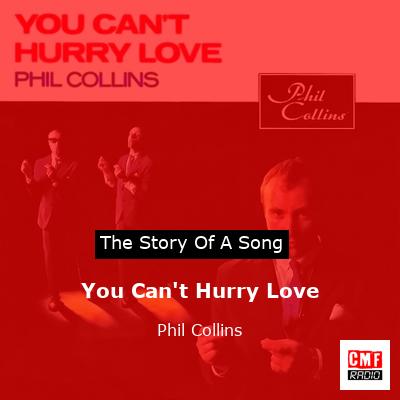 Story of the song You Can't Hurry Love - Phil Collins