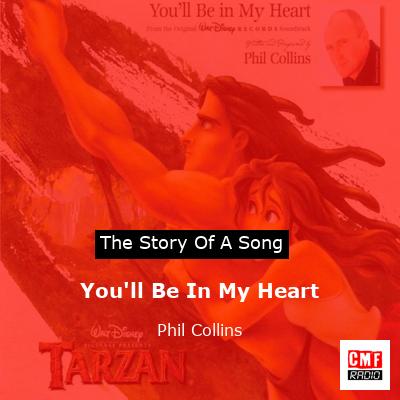 Story of the song You'll Be In My Heart - Phil Collins