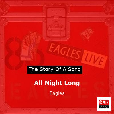 Story of the song All Night Long - Eagles