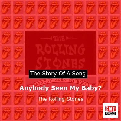 Story of the song Anybody Seen My Baby? - The Rolling Stones