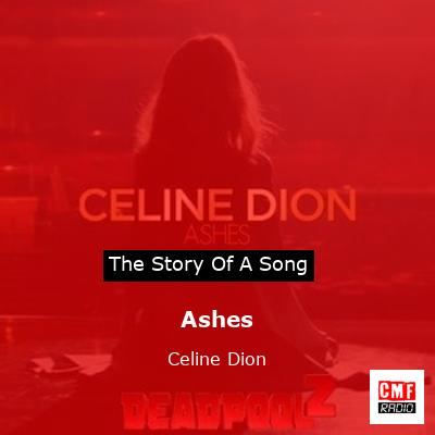 Story of the song Ashes - Celine Dion