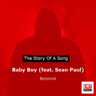 Story of the song Baby Boy (feat. Sean Paul) - Beyoncé