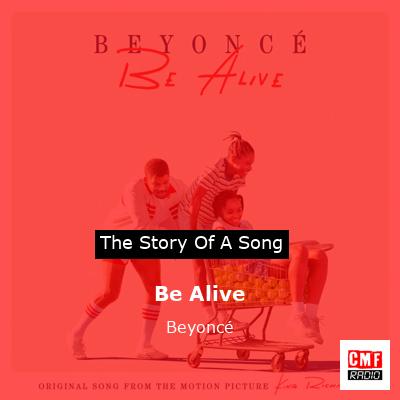 Story of the song Be Alive  - Beyoncé