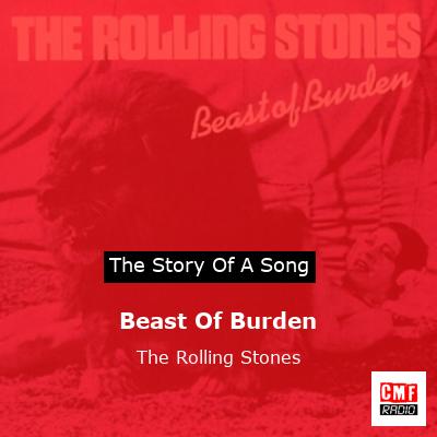 Story of the song Beast Of Burden - The Rolling Stones