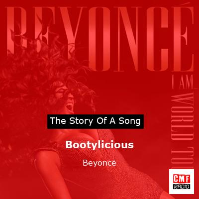 Story of the song Bootylicious - Beyoncé